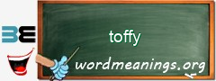 WordMeaning blackboard for toffy